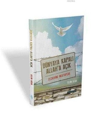 Dünyaya Kapalı Allah'a Açık  Cezaevine Mektuplar-zoom-
