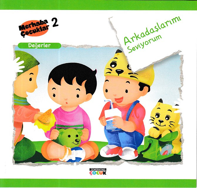 Merhaba Çocuklar 2 - Değerler; Arkadaşlarımı Seviyorum