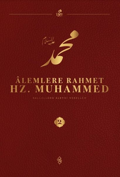 Alemlere Rahmet Hz. Muhammed S.A.V - 2
