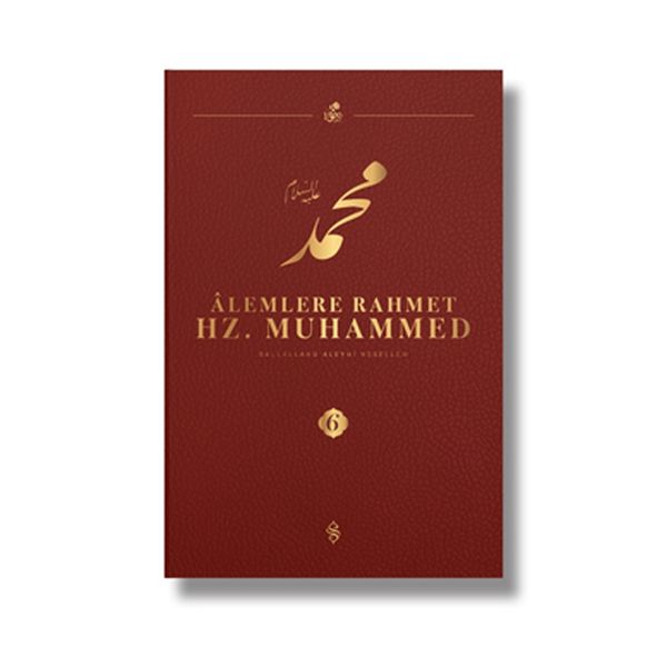 Alemlere Rahmet Hz. Muhammed S.A.V 6 - Külliyat