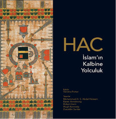Hac - İslam’ın Kalbine Yolculuk