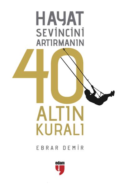 Hayat Sevincini Artırmanın 40 Altın Kuralı-zoom-