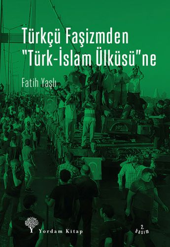 Türkçü Faşizmden Türk-İslam Ülküsü'ne-zoom-