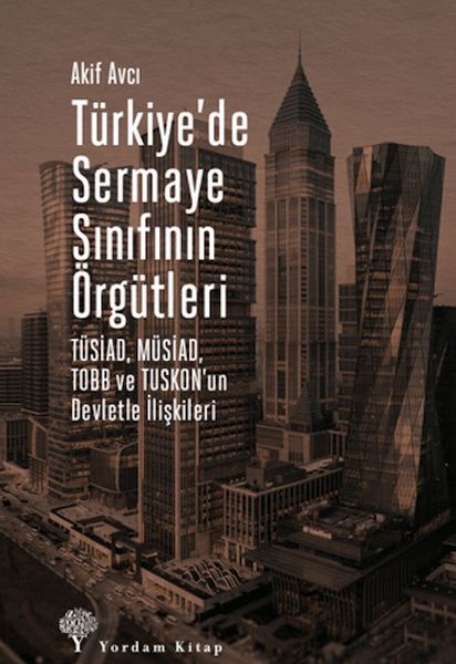 Türkiye'de Sermaye Sınıfının Örgütleri