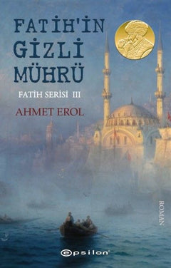 Fatihin Gizli Mührü Fatih Serisi 3