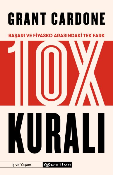 10X Kuralı - Başarı ve Fiyasko Arasındaki Tek Fark-zoom-