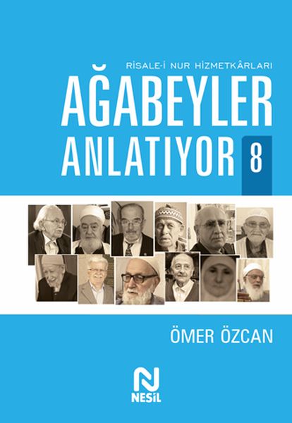 Ağabeyler Anlatıyor 8 - Risale-i Nur Hizmetkarları-zoom-