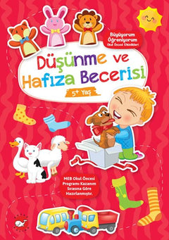 Büyüyorum Öğreniyorum Okul Öncesi Etkinlikleri - Düşünme ve Hafıza Becerisi 5+Yaş