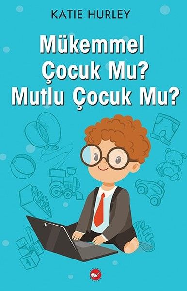 Mükemmel Çocuk Mu? Mutlu Çocuk Mu?-zoom-