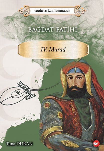 Bağdat Fatihi IV . Murad - Tarihte İz Bırakanlar-zoom-