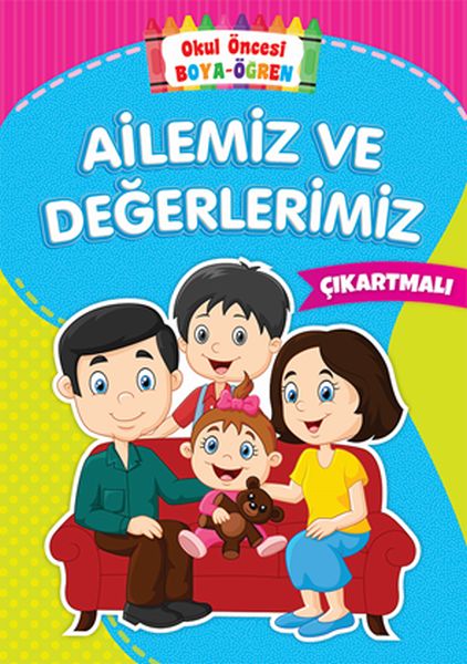 Okul Öncesi Boya-Öğren - Ailemiz ve Değerlerimiz - Çıkartmalı-zoom-