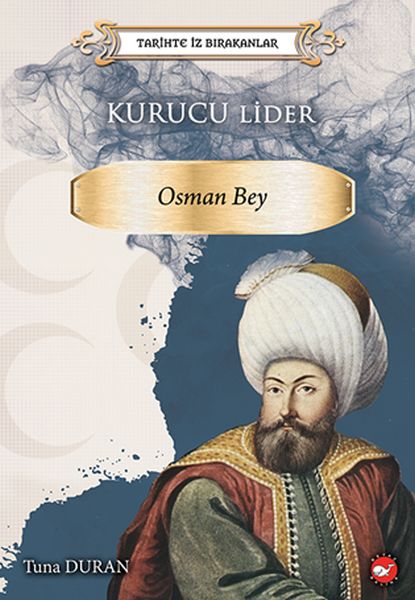 Tarihte İz Bırakanlar - Kurucu Lider - Osman Bey-zoom-