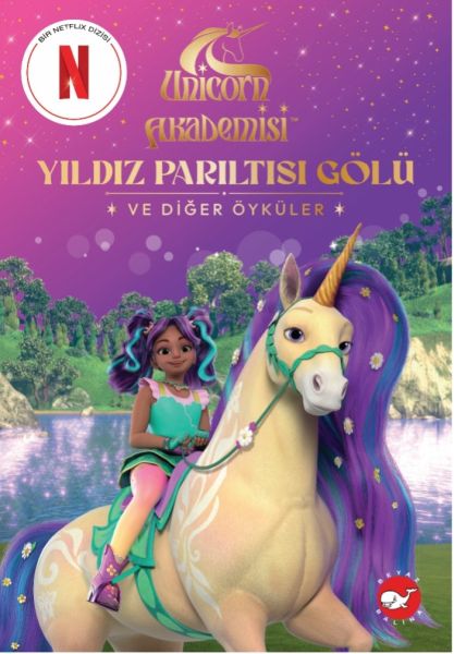 Unicorn Akademisi Yıldız Parıltısı Gölü ve Diğer Öyküler