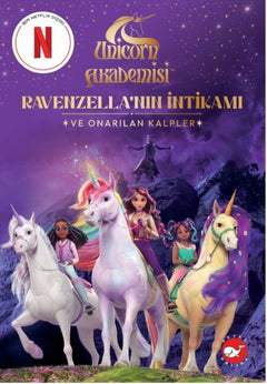 Unicorn Akademisi Ravenzella’nın İntikamı ve Onarılan Kalpler