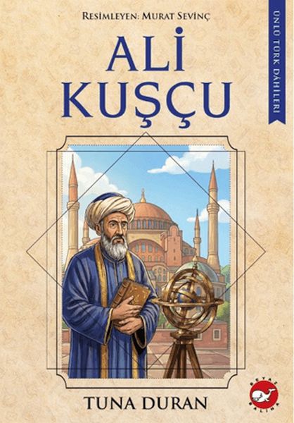 Ali Kuşçu - Ünlü Türk Dâhileri-zoom-