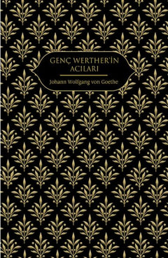 Genç Werther'in Acıları (Altın Yaldızlı - Ciltli)