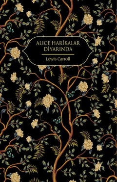 Alice Harikalar Diyarında (Altın Yaldızlı - Ciltli)