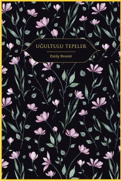 Uğultulu Tepeler (Altın Yaldızlı - Ciltli)