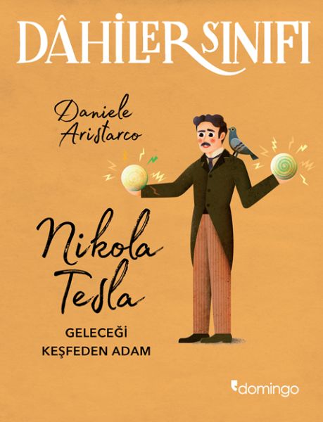 Dahiler Sınıfı - Nikola Tesla Geleceği Keşfeden Adam-zoom-