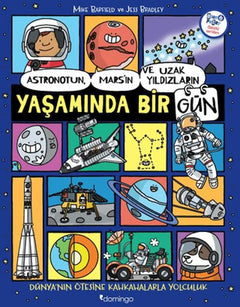 Astronotun, Mars’ın ve Uzak Yıldızların Yaşamında Bir Gün