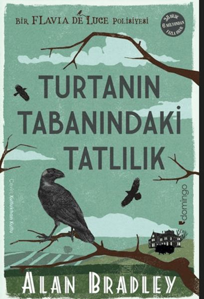 Turtanın Tabanındaki Tatlılık (Flavia de Luce Polisiyesi 1)