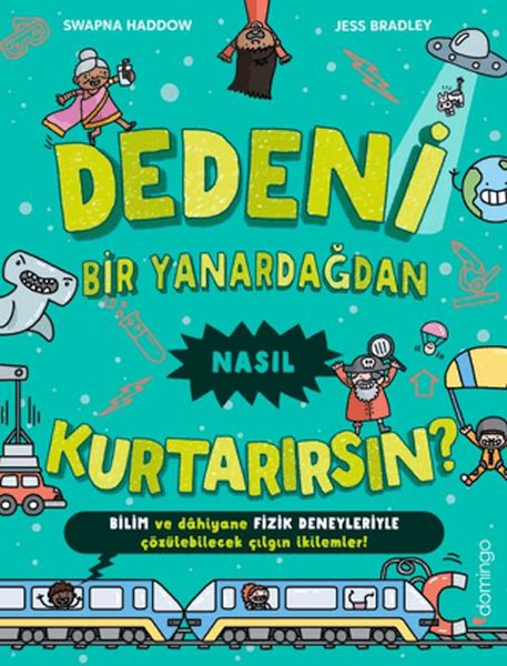 Dedeni Bir Yanardağdan Nasıl Kurtarırsın?