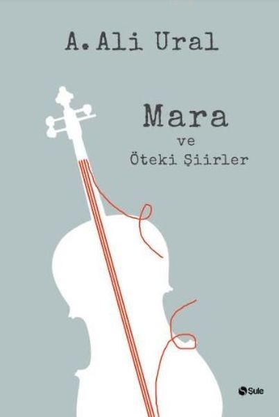Mara ve Öteki Şiirler (Ciltli)