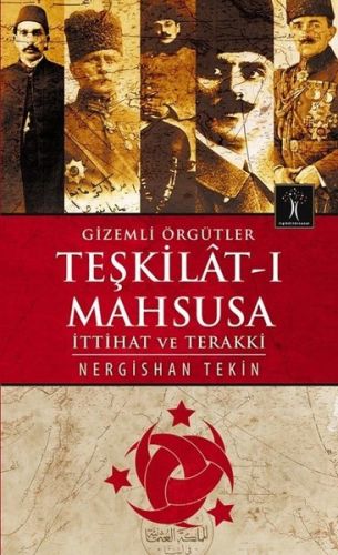 Gizemli Örgütler Teşkilat-ı Mahsusa-zoom-