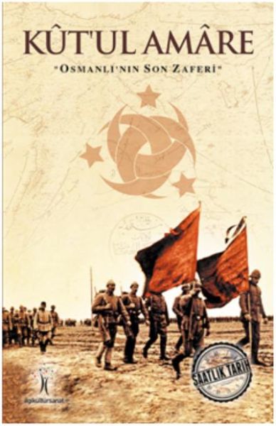 Saatlik Tarih - Kut'ul Amare (Osmanlı'nın Son Zaferi)-zoom-
