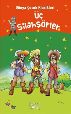 Üç Silahşörler - Dünya Çocuk Klasikleri