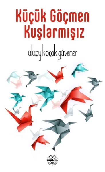 Küçük Göçmen Kuşlarmışız-zoom-
