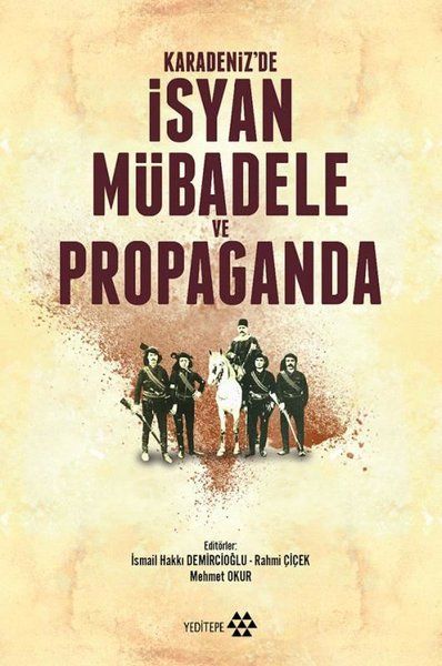Karadeniz'de İsyan Mübadele ve Propaganda-zoom-