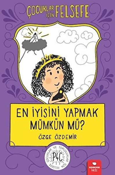 En İyisini Yapmak Mümkün mü? - Çocuklar İçin Felsefe-zoom-