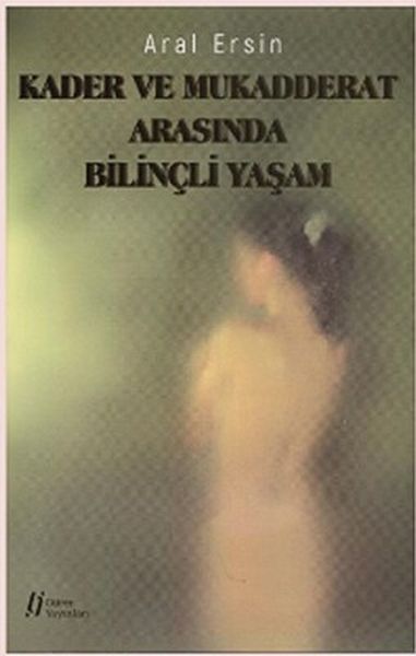 Kader ve Mukadderat Arasında Bilinçli Yaşam-zoom-