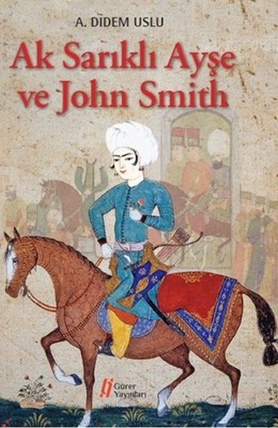 Ak Sarıklı Ayşe ve John Smith-zoom-