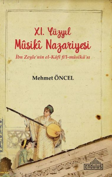 11. Yüzyıl Musiki Nazariyesi - İbn Zeyle'nin el-Kâfî fi’l-mûsîkâ'sı-zoom-