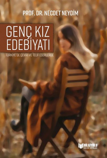 Türkiye'De Çeviri Ve Telif Eserlerde Genç Kız Edebiyatı-zoom-