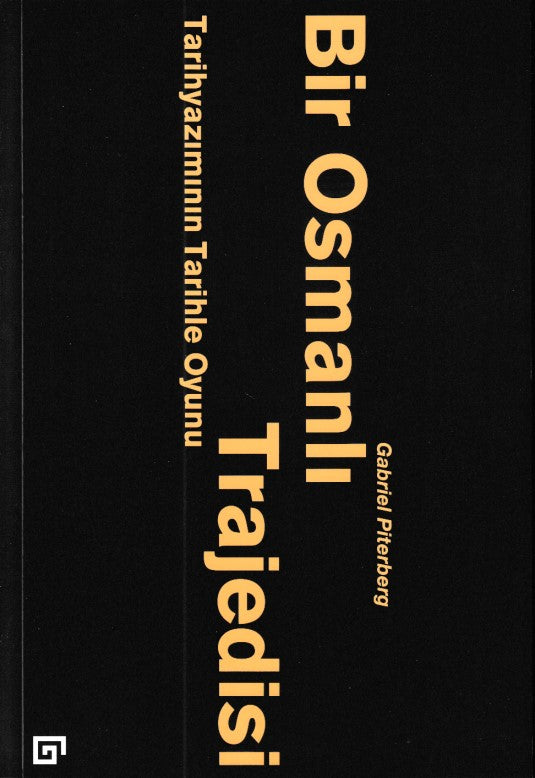 Bir Osmanlı Trajedisi - Tarihyazımının Tarihle Oyunu-zoom-