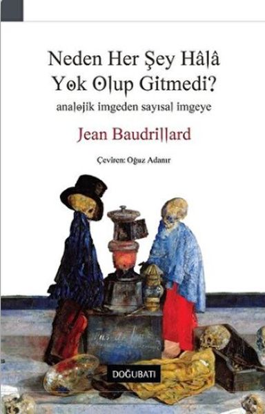 Neden Her Şey Hala Yok Olup Gitmedi?-zoom-