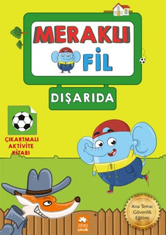 Meraklı Fil-Dışarıda-Çıkartmalı Aktivite Kitabı