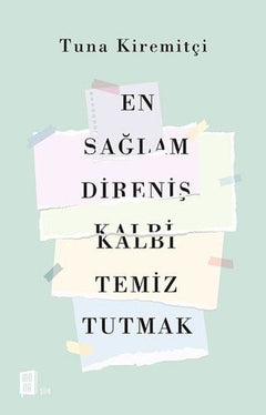 En Sağlam Direniş Kalbi Temiz Tutmak