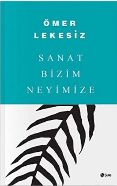 Sanat Bizim Neyimize
