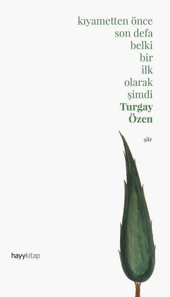 Kıyametten Önce Son Defa Belki Bir İlk Olarak Şimdi (Ciltli)-zoom-