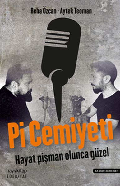 Pi Cemiyeti - Hayat Pişman Olunca Güzel!-zoom-