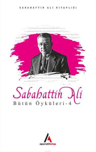Sabahattin Ali - Bütün Öyküler 4-zoom-