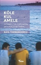 Köle, Kul, Amele-zoom-