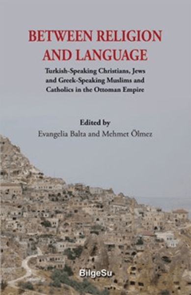 Between Religion And Language Turkish Speaking Christians, Jews and Greek-Speaking Muslims and Cath-zoom-