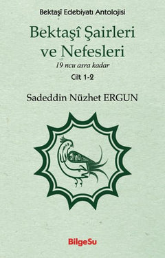 Bektaşi Şairleri ve Nefesleri 1-2. Cilt