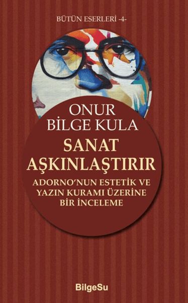 Sanat Aşkınlaştırır Adorno’nun Estetik ve Yazın Kuramı Üzerine Bir İnceleme-zoom-