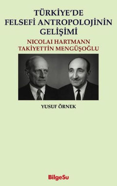 Türkiye’de Felsefi Antropolojinin Gelişimi Nicolai Hartman - Takiyettin Mengüşoğlu